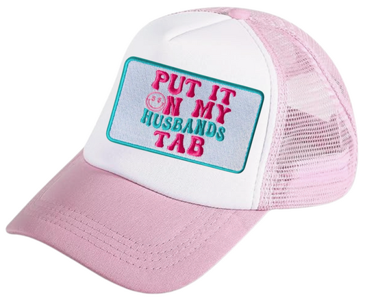 Put It On My Husband's Tab Hat